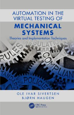 Automation in the Virtual Testing of Mechanical Systems: Theories and Implementation Techniques