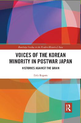 Voices of the Korean Minority in Postwar Japan: Histories Against the Grain