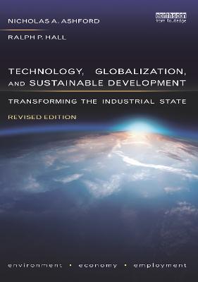 Technology, Globalization, and Sustainable Development: Transforming the Industrial State