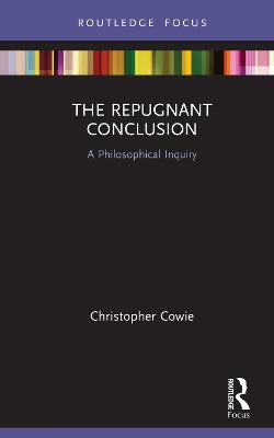 Repugnant Conclusion: A Philosophical Inquiry