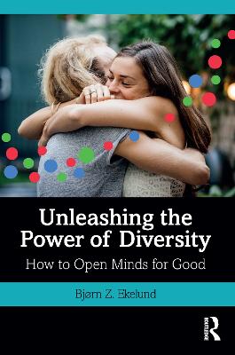 Unleashing the Power of Diversity: How to Open Minds for Good