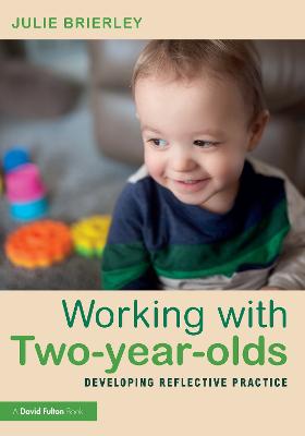 Working with Two-year-olds: Developing Reflective Practice