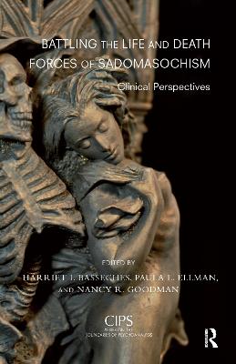 Battling the Life and Death Forces of Sadomasochism: Clinical Perspectives