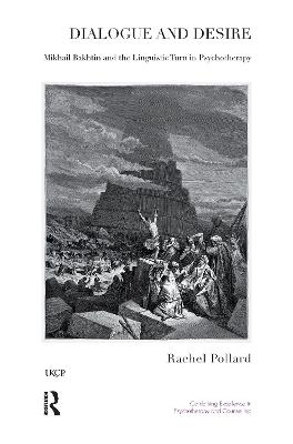 Dialogue and Desire: Mikhail Bakhtin and the Linguistic Turn in Psychotherapy