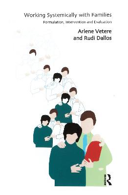 Working Systemically with Families: Formulation, Intervention and Evaluation