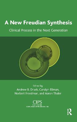 New Freudian Synthesis: Clinical Process in the Next Generation
