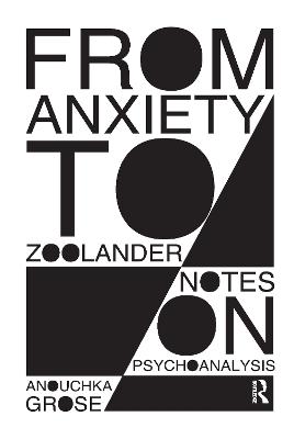 From Anxiety to Zoolander: Notes on Psychoanalysis