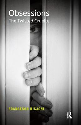 Obsessions: The Twisted Cruelty