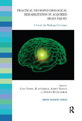 Practical Neuropsychological Rehabilitation in Acquired Brain Injury: A Guide for Working Clinicians