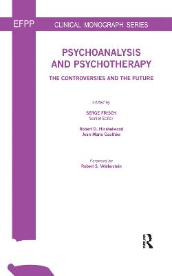 Psychoanalysis and Psychotherapy: The Controversies and the Future