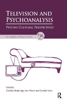 Television and Psychoanalysis: Psycho-Cultural Perspectives