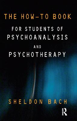How-To Book for Students of Psychoanalysis and Psychotherapy