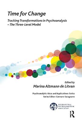 Time for Change: Tracking Transformations in Psychoanalysis - The Three-Level Model