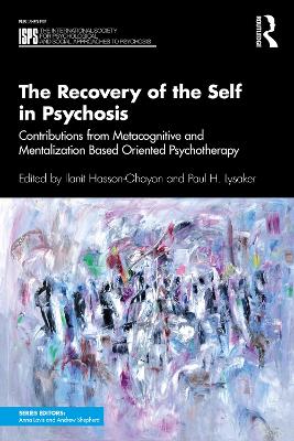 Recovery of the Self in Psychosis: Contributions from Metacognitive and Mentalization Based Oriented Psychotherapy