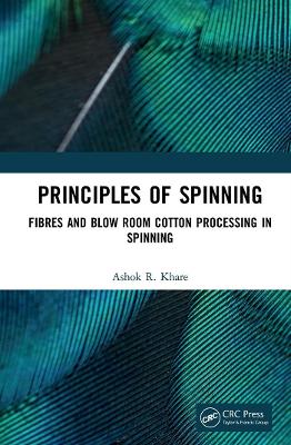 Principles of Spinning: Fibres and Blow Room Cotton Processing in Spinning