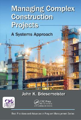 Managing Complex Construction Projects: A Systems Approach
