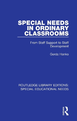 Special Needs in Ordinary Classrooms: From Staff Support to Staff Development
