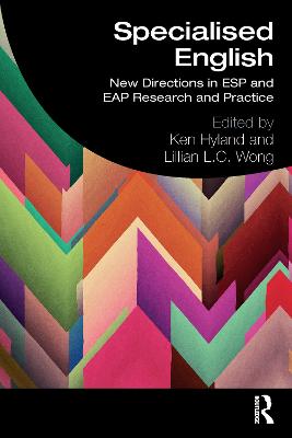 Specialised English: New Directions in ESP and EAP Research and Practice