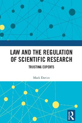 Law and the Regulation of Scientific Research: Trusting Experts