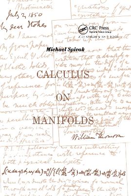 Calculus On Manifolds: A Modern Approach To Classical Theorems Of Advanced Calculus