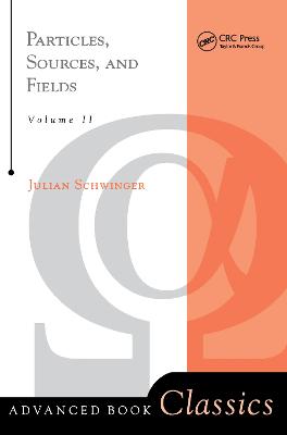 Particles, Sources, And Fields, Volume 2