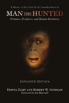 Man the Hunted: Primates, Predators, and Human Evolution, Expanded Edition