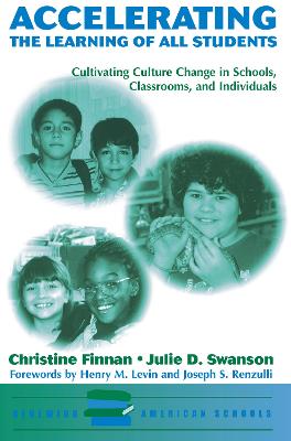 Accelerating The Learning Of All Students: Cultivating Culture Change In Schools, Classrooms And Individuals