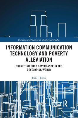 Information Communication Technology and Poverty Alleviation: Promoting Good Governance in the Developing World