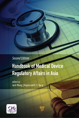 Handbook of Medical Device Regulatory Affairs in Asia: Second Edition