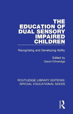 Education of Dual Sensory Impaired Children: Recognising and Developing Ability