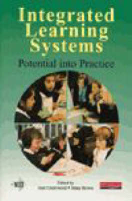 Integrated Learning Systems: Potential into Practice: Potential into Practice