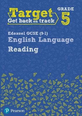 Target Grade 5 Reading Edexcel GCSE (9-1) English Language Workbook: Target Grade 5 Reading Edexcel GCSE (9-1) English Language Workbook