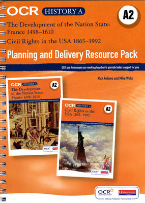 OCR A2 Level History A: Planning and Delivery Resource Pack, Planning and Delivery Resource Pack