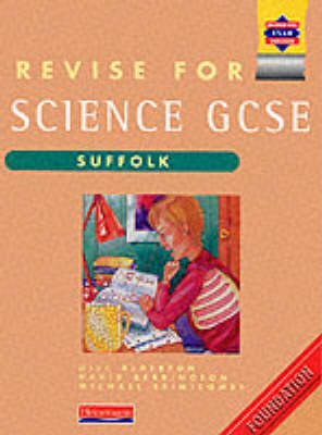 Revise for GCSE Science Suffolk Foundation book, Suffolk Foundation