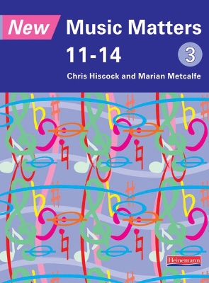 New Music Matters 11-14 Pupil Book 3