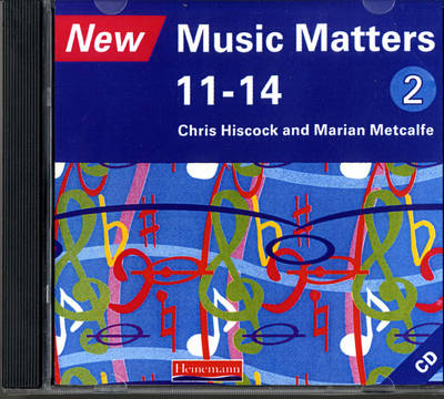 New Music Matters 11-14 Audio CD 2, v. 2, Age 11-14