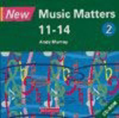 New Music Matters 11-14 CD-ROM 2, v. 2, Age 11-14