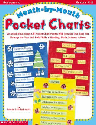 Month-By-Month Pocket Charts: 20 Knock-Your-Socks-Off Pocket-Chart Poems with Lessons That Take You  Through the Year & Build Skills in Reading, Math, Science & More