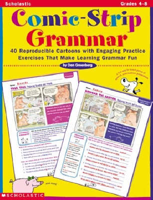 Comic-Strip Grammar: 40 Reproducible Cartoons with Engaging Practice Exercises That Make Learning  Grammar Fun