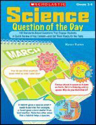 Science Question of the Day: 180 Standards-Based Questions That Engage Students in Quick Review of Key  Content-and Get Them Ready for the Tests