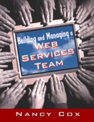 Building and Managing a Web Services Team