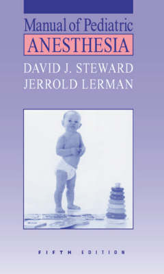 Manual of Pediatric Anesthesia: Manual of Pediatric Anesthesia 5th Revised edition