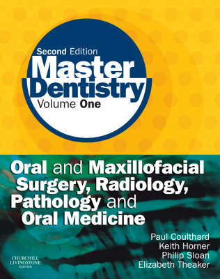 Master Dentistry 2nd Revised edition, Volume 1, Oral and Maxillofacial Surgery, Radiology, Pathology and Oral Medicine