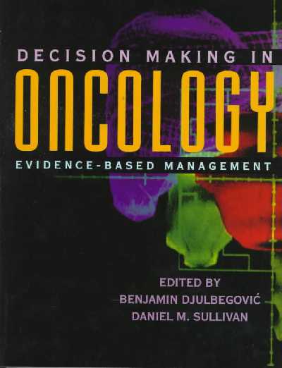 Decision Making in Oncology 1997 ed.