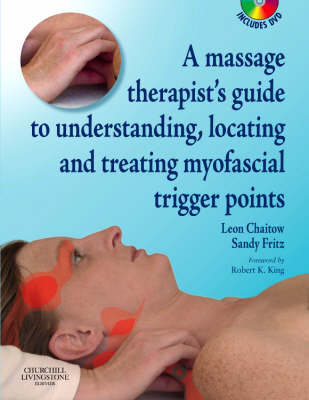 Massage Therapist's Guide to Understanding, Locating and Treating Myofascial  Trigger Points