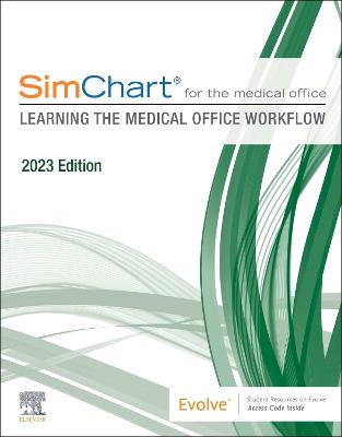 SimChart for the Medical Office: Learning the Medical Office Workflow - 2023  Edition