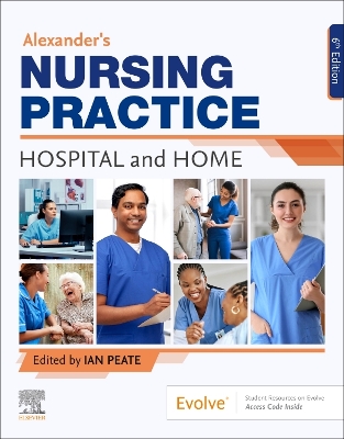 Alexander's Nursing Practice: Hospital and Home 6th edition