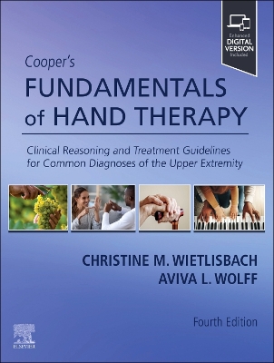 Cooper's Fundamentals of Hand Therapy: Clinical Reasoning and Treatment Guidelines for Common Diagnoses of the  Upper Extremity 4th edition