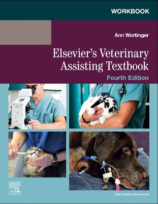 Workbook for Elsevier's Veterinary Assisting Textbook 4th edition