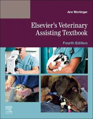 Elsevier's Veterinary Assisting Textbook - E-Book: Elsevier's Veterinary Assisting Textbook - E-Book